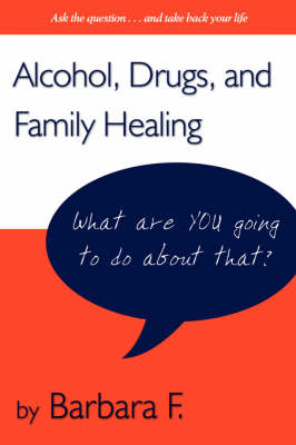 Addictions and Family Healing: Strategies That Work (Paperback)