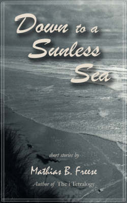 Down to a Sunless Sea (Paperback)