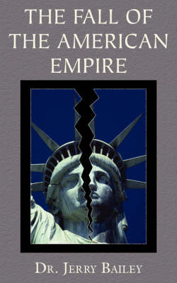 The Fall of the American Empire (Paperback)