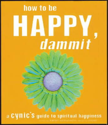 How To Be Happy Dammit (Paperback)