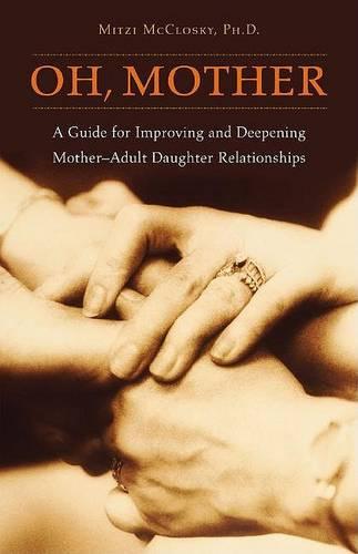 Are You Still My Mother?: A Guide for Adult Daughters and Their Mothers (Paperback)