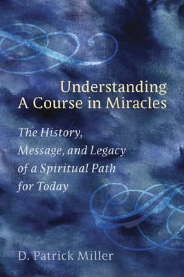 Understanding A Course In Miraclesa Spiritual Path for Today " (Paperback)
