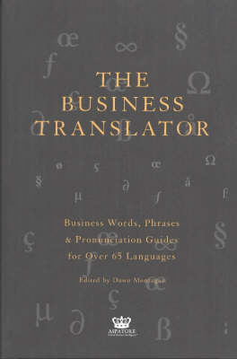 The Business Translator: Business Words, Phrases & Pronunciation Guides for Over 65 Languages (Paperback)
