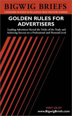 Advertising Idea Journal: Leading Advertisers Reveal the Tricks of the Trade for Advertising Success - Bigwig Briefs S. (Paperback)