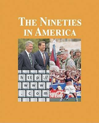 The Nineties in America - The Decades in America (Hardback)