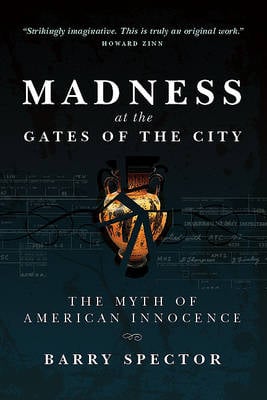 Madness at the Gates of the City: The Myth of American Innocence (Paperback)