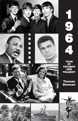 1964 Year of Triumph and Tragedy (Paperback)