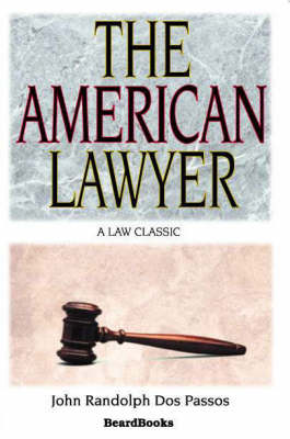The American Lawyer: as He Was, as He is, as He Can be (Paperback)