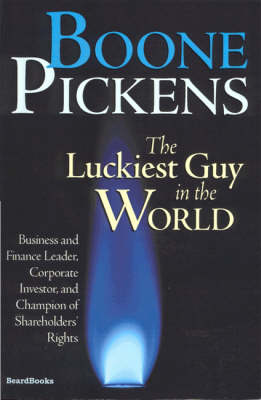 The Luckiest Guy in the World: Business and Finance Leader, Corporate Investor and Champion (Paperback)