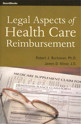 Legal Aspects of Health Care Reimbursement (Paperback)