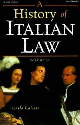 A History of Italian Law: v. II (Paperback)
