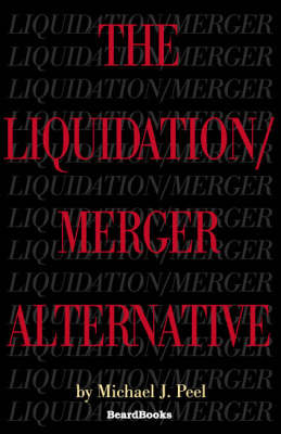 The Liquidation/merger Alternative (Paperback)