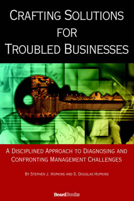 Crafting Solutions for Troubled Businesses (Hardback)