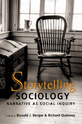 Storytelling Sociology: Narrative as Social Inquiry (Paperback)