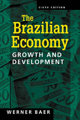 The Brazilian Economy: Growth and Development (Paperback)