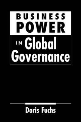 Business Power in Global Governance (Hardback)