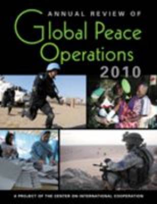 Annual Review of Global Peace Operations, 2010 (Hardback)