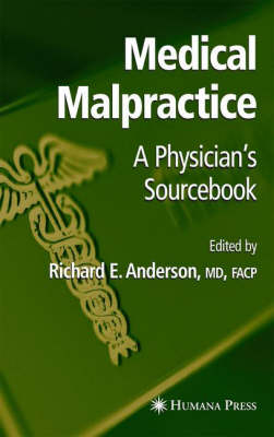 Medical Malpractice: A Physician's Sourcebook (Hardback)
