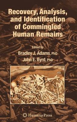 Recovery, Analysis, and Identification of Commingled Human Remains (Hardback)