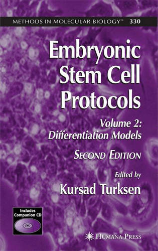 Embryonic Stem Cell Protocols: Embryonic Stem Cell Protocols Differentiation Models v. 2 - Methods in Molecular Biology 330 (Hardback)