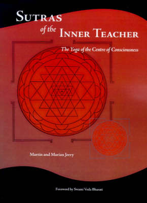 Sutras of the Inner Teacher: the Yoga of the Centre of the Consciousness (Paperback)