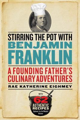 Stirring The Pot With Benjamin Franklin (Hardback)