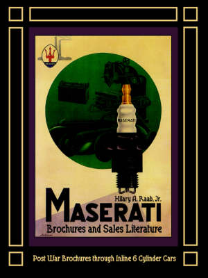 Maserati Brochures and Sales Literature - Post War Brochures Through Inline 6 Cylinder Cars (Paperback)