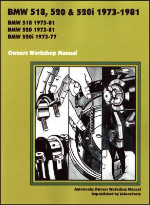BMW 518, 520 & 520i 1973-1981 Owner's Workshop Manual (Paperback)