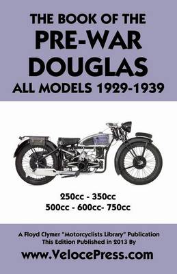 Book of the Pre-War Douglas All Models 1929-1939 (Paperback)