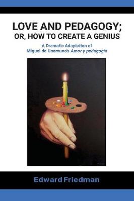 Love and Pedagogy; Or, How to Create a Genius (Paperback)