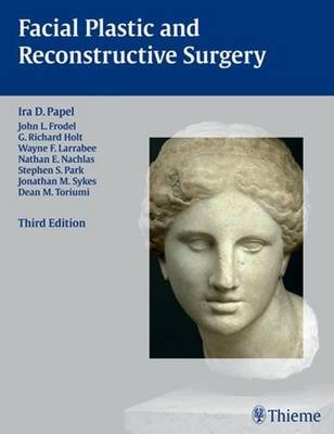 Facial Plastic and Reconstructive Surgery (Hardback)