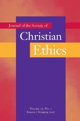Journal of the Society of Christian Ethics: Spring/Summer 2007, volume 27, no. 1 (Paperback)