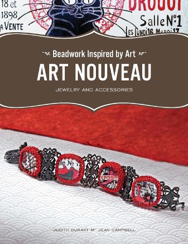 Beadwork Inspired by Art: Art Nouveau Jewelry and Accessories - Beadwork Inspired by Art (Paperback)