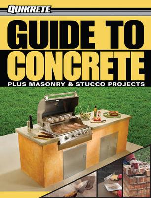 Guide to Concrete: Masonry & Stucco Projects (Paperback)