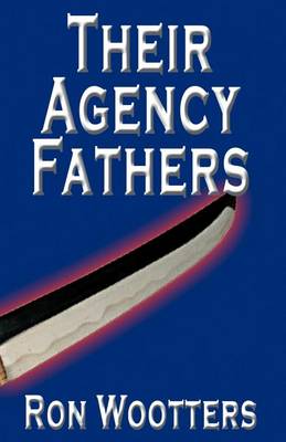 Their Agency Fathers (Paperback)