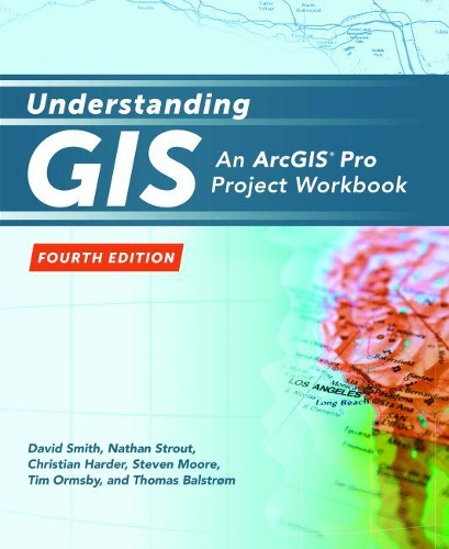 Understanding GIS: An ArcGIS Pro Project Workbook (Paperback)