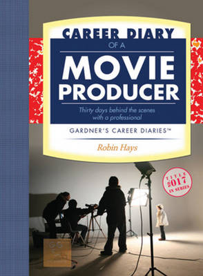 Career Diary of a Movie Producer - Gardner's Guide Series (Paperback)
