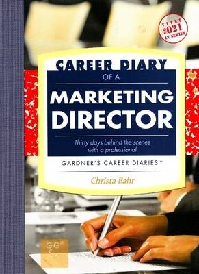 Career Diary of a Marketing Director (Paperback)