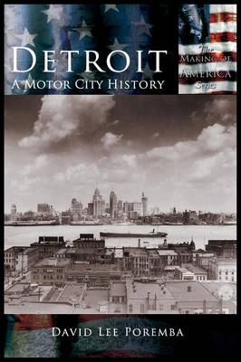 Detroit: A Motor City History - Making of America (Hardback)