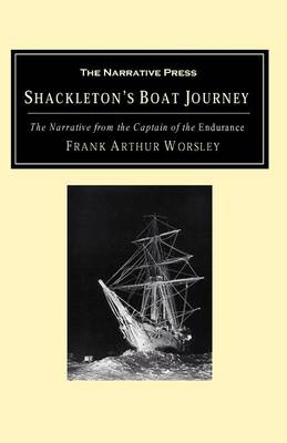 Shackleton's Boat Journey: The Narrative from the Captain of the Endurance (Paperback)