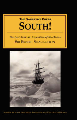 South!: The Story of Shackleton's Last Expedition 1914-1917 (Paperback)