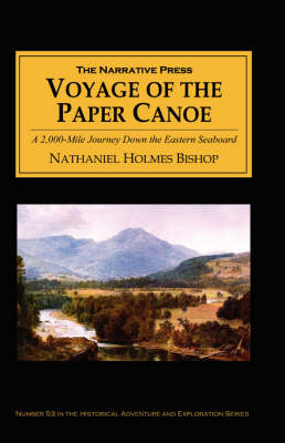 Voyage of the Paper Canoe: A Geographical Journey of 2, 500 Miles from Quebec to the Gulf of Mexico, During the Years 1874-5 (Paperback)