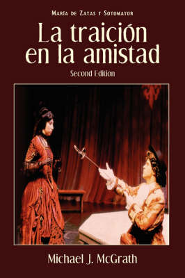 La Traicion En La Amistad, 2nd Edition - Cervantes & Co. Spanish Classics 21 (Paperback)