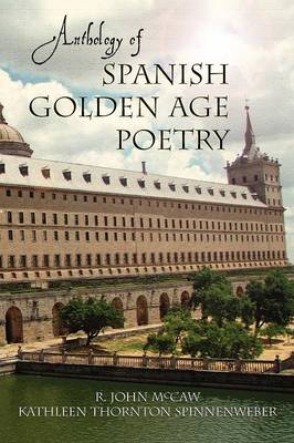 Anthology of Spanish Golden Age Poetry - European Masterpieces, Cervantes & Co. Spanish Classics (Paperback)