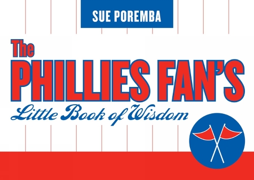 The Phillies Fan's Little Book of Wisdom (Paperback)