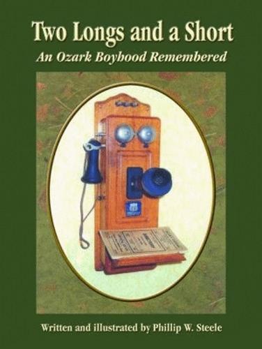 Two Longs and a Short: An Ozark Boyhood Remembered (Paperback)