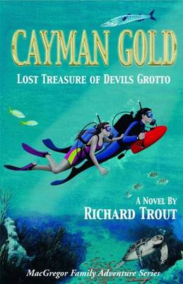 Cayman Gold: Lost Treasure of Devils Grotto (Paperback)