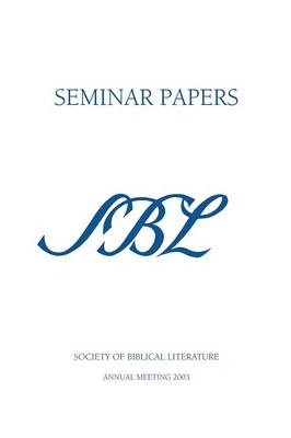 SBL Seminar Papers 2003 (Paperback)