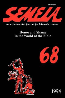 Semeia 68: Honor and Shame in the World of the Bible (Paperback)