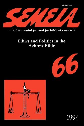 Semeia 66: Ethics and Politics in the Hebrew Bible (Paperback)